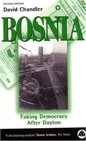 Bosnia: Faking Democracy after Dayton