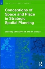 Conceptions of Space and Place in Strategic Spatial Planning 
by Simin Davoudi and Ian Strange
