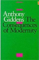 The Consequences of Modernity by Anthony Giddens