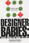 Designer Babies: Where Should We Draw the Line?