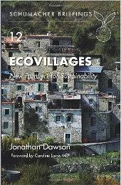 Ecovillages: New Frontiers for Sustainability by Jonathan Dawson