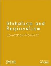 Globalism and Regionalism by Jonathon Porritt