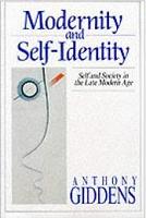 Modernity and Self-identity: Self and Society in the Late Modern Age
by Anthony Giddens
