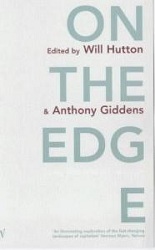 On The Edge: Essays on a Runaway World 
edited by Will Hutton and Anthony Giddens