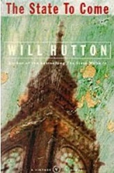 The State to Come by Will Hutton