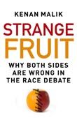Strange Fruit: Why Both Sides are Wrong in the Race Debate