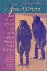 Tree of Origin: What Primate Behavior Can Tell Us About Human Social Evolution