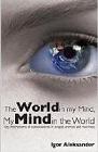 The World in My Mind, My Mind in the World: 
Key Mechanisms of Consciousness in People, Animals and Machines